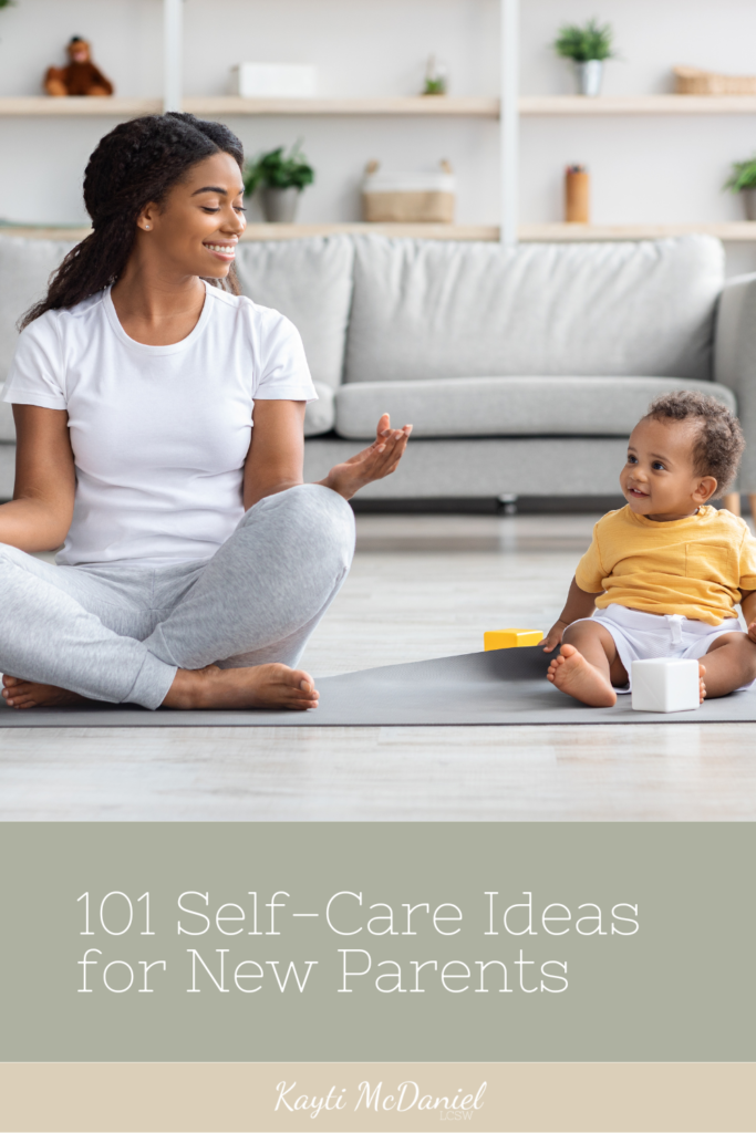 101 Self-Care Ideas for New Parents