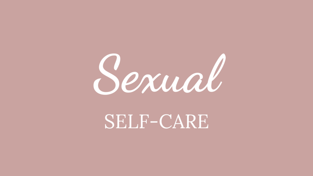 Sexual Self-Care