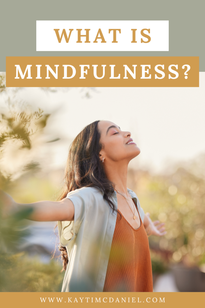 What Is Mindfulness