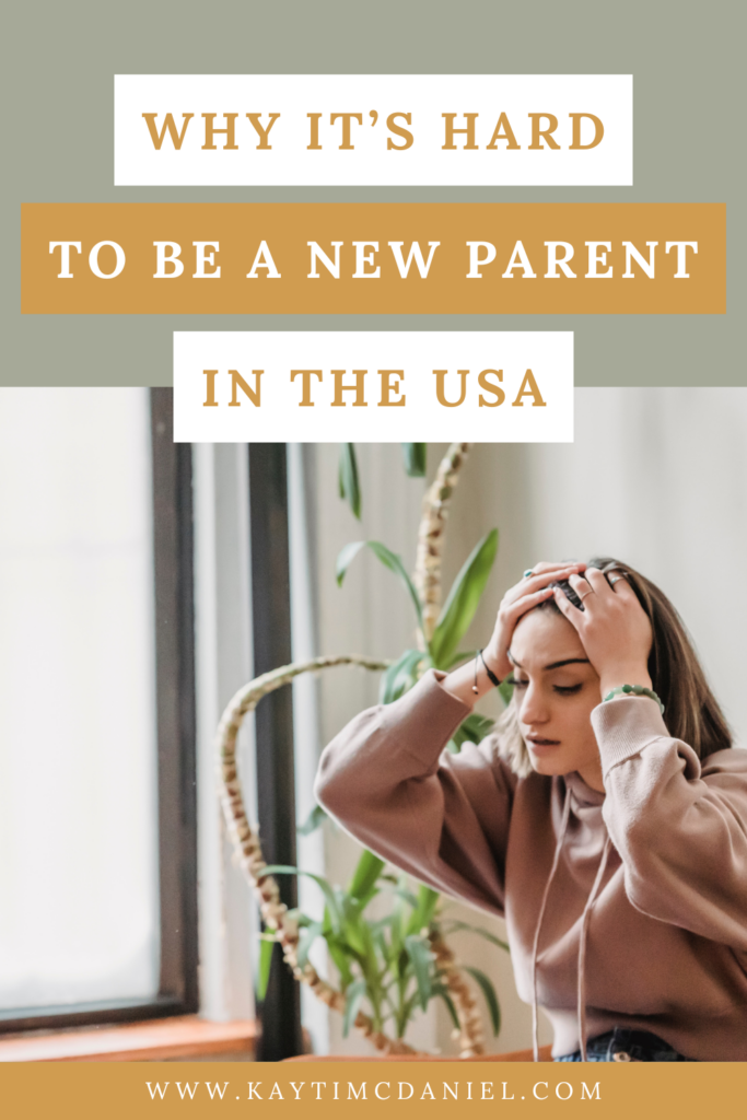 Why It's Hard to Be a New Parent in the United States